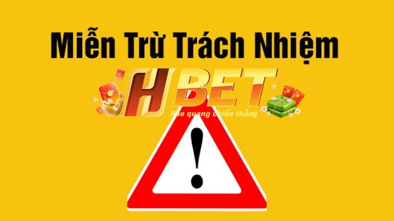 Các trường hợp HBET được miễn trách nhiệm